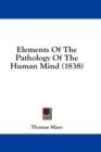 Elements Of The Pathology Of The Human Mind (1838) - Book