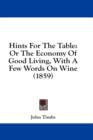 Hints For The Table : Or The Economy Of Good Living, With A Few Words On Wine (1859) - Book