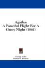 Agatha: A Fanciful Flight For A Gusty Night (1861) - Book