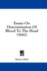Essays On Determination Of Blood To The Head (1842) - Book