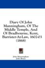 Diary Of John Manningham, Of The Middle Temple, And Of Bradbourne, Kent, Barrister-At-Law, 1602-03 (1868) - Book