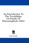 An Introduction To The Trochilidae: Or Family Of Hummingbirds (1861) - Book