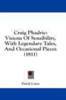 Craig Phadric: Visions Of Sensibility, With Legendary Tales, And Occasional Pieces (1811) - Book