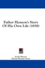 Father Henson's Story Of His Own Life (1858) - Book