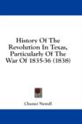 History Of The Revolution In Texas, Particularly Of The War Of 1835-36 (1838) - Book