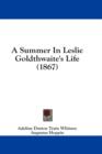 A Summer In Leslie Goldthwaite's Life (1867) - Book