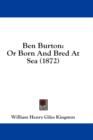 Ben Burton : Or Born And Bred At Sea (1872) - Book