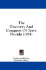 The Discovery And Conquest Of Terra Florida (1851) - Book