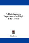 A Hairdresser's Experience In High Life (1859) - Book