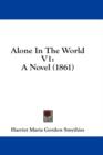 Alone In The World V1: A Novel (1861) - Book
