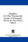 Aladdin: Or The Wonderful Lamp, A Dramatic Poem In Two Parts (1863) - Book