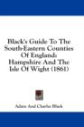 Black's Guide To The South-Eastern Counties Of England: Hampshire And The Isle Of Wight (1861) - Book