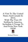 A Visit To The United States And Canada In 1833: With The View Of Settling In America, Including A Voyage To And From New York (1836) - Book