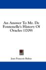 An Answer To Mr. De Fontenelle's History Of Oracles (1709) - Book