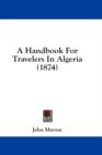 A Handbook For Travelers In Algeria (1874) - Book