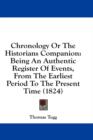 Chronology Or The Historians Companion: Being An Authentic Register Of Events, From The Earliest Period To The Present Time (1824) - Book