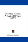 Holiday House: A Series Of Tales (1853) - Book