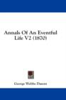 Annals Of An Eventful Life V2 (1870) - Book