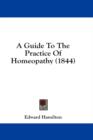 A Guide To The Practice Of Homeopathy (1844) - Book