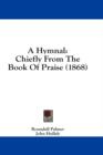 A Hymnal: Chiefly From The Book Of Praise (1868) - Book