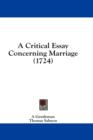 A Critical Essay Concerning Marriage (1724) - Book