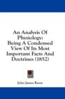 An Analysis Of Physiology: Being A Condensed View Of Its Most Important Facts And Doctrines (1852) - Book