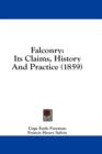 Falconry: Its Claims, History And Practice (1859) - Book