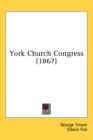 York Church Congress (1867) - Book