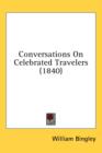 Conversations On Celebrated Travelers (1840) - Book