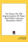 An Essay On The Improvement Of Time: And Other Literary Remains (1863) - Book
