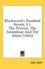 Blackwood's Standard Novels V1: The Provost, The Steamboat And The Omen (1842) - Book