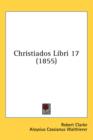 Christiados Libri 17 (1855) - Book