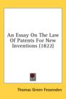 An Essay On The Law Of Patents For New Inventions (1822) - Book