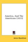 America, And The Americans (1833) - Book