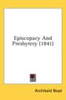 Episcopacy And Presbytery (1841) - Book