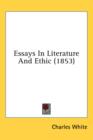 Essays In Literature And Ethic (1853) - Book