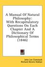 A Manual Of Natural Philosophy: With Recapitulatory Questions On Each Chapter And A Dictionary Of Philosophical Terms (1846) - Book