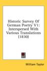 Historic Survey Of German Poetry V1: Interspersed With Various Translations (1830) - Book