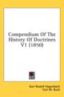 Compendium Of The History Of Doctrines V1 (1850) - Book