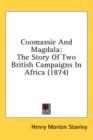 Coomassie And Magdala : The Story Of Two British Campaigns In Africa (1874) - Book
