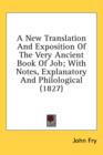 A New Translation And Exposition Of The Very Ancient Book Of Job; With Notes, Explanatory And Philological (1827) - Book
