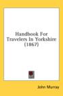 Handbook For Travelers In Yorkshire (1867) - Book