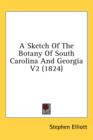 A Sketch Of The Botany Of South Carolina And Georgia V2 (1824) - Book