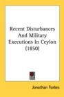 Recent Disturbances And Military Executions In Ceylon (1850) - Book