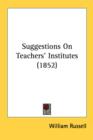 Suggestions On Teachers' Institutes (1852) - Book