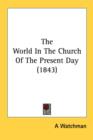The World In The Church Of The Present Day (1843) - Book