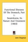 Functional Diseases Of The Stomach, Part 1 : Seasickness, Its Nature And Treatment (1864) - Book