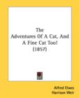 The Adventures Of A Cat, And A Fine Cat Too! (1857) - Book