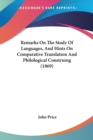 Remarks On The Study Of Languages, And Hints On Comparative Translation And Philological Construing (1869) - Book