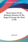 Observations On Mr. Belsham's Memoirs Of The Reign Of George The Third (1796) - Book